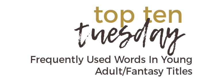 Frequently Used Words In Young Adult/Fantasy&nbsp;Titles
