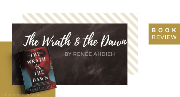 Review: The Wrath & the&nbsp;Dawn