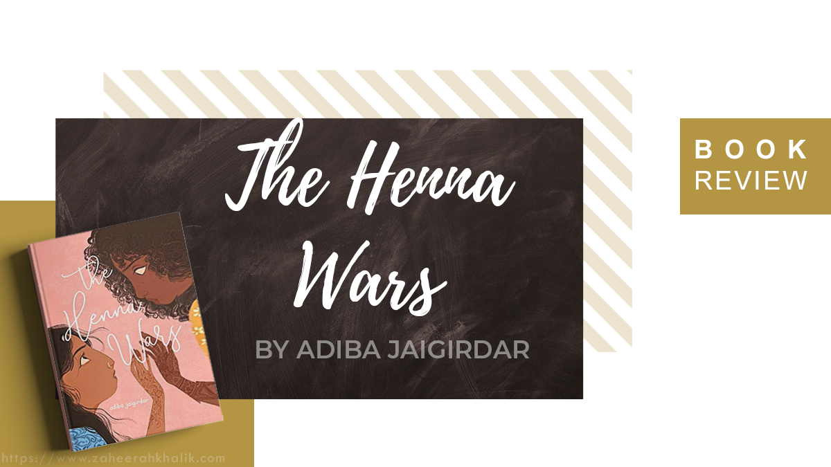 Review The Henna Wars as told by zaheerah