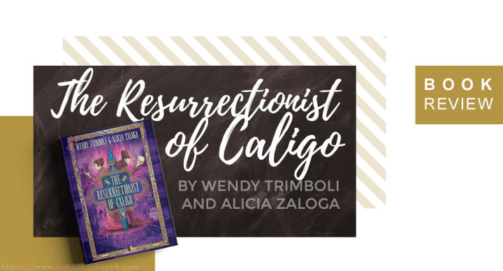 Review: The Resurrectionist of&nbsp;Caligo