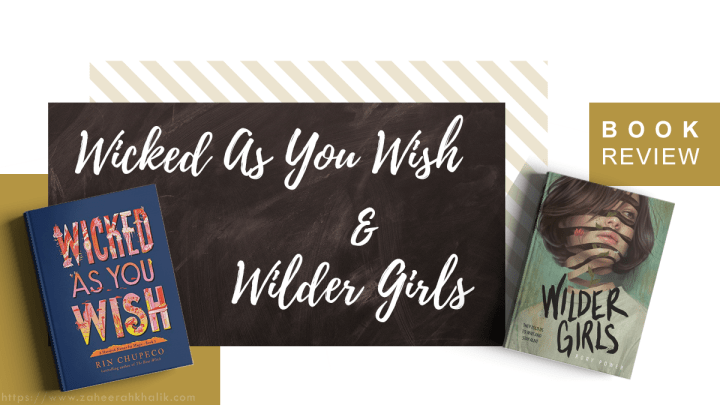 Double Review: Wicked As You Wish & Wilder&nbsp;Girls