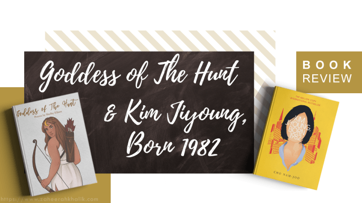 Double Review: Goddess of the Hunter and Kim Jiyoung, Born&nbsp;1982